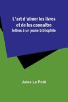 L'art d'aimer les livres et de les connaître