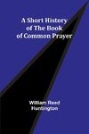 A Short History of the Book of Common Prayer