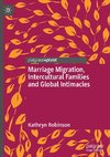 Marriage Migration, Intercultural Families and Global Intimacies