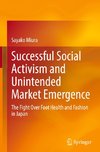 Successful Social Activism and Unintended Market Emergence