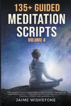 135+ Guided Meditation Scripts Volume 4