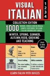 Visual Italian - Collection (B/W Edition) - 1.000 Words, Images and Example Sentences to Learn Italian Vocabulary about Winter, Spring, Summer, Autumn, Food, Cooking and Teaching