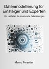 Datenmodellierung für Einsteiger und Experten