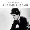 Ein Tribut an  Charlie Chaplin