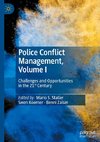 Police Conflict Management, Volume I