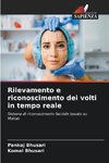 Rilevamento e riconoscimento dei volti in tempo reale