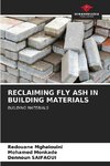 RECLAIMING FLY ASH IN BUILDING MATERIALS