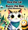 Rice the Cat - Buzzy the Bee & Their Adventures