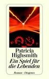 Highsmith, P: Spiel für die Lebenden