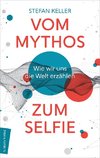 Vom Mythos zum Selfie