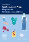 Taschenwissen Pflege Hygiene und Infektionskrankheiten