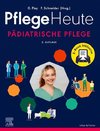 Pflege Heute - Pädiatrische Pflege