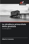 La struttura primordiale della giustizia