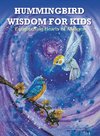 HUMMINGBIRD WISDOM FOR KIDS