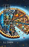 The World is a Piece of Pie