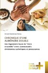 CHRONIQUE D¿UNE AUMÔNERIE DOUBLE