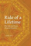 RIDE OF A LIFETIME | The Life and Times of James Houston. Book Two