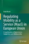 Regulating Mobility as a Service (MaaS) in European Union