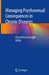 Managing Psychosexual Consequences in Chronic Diseases