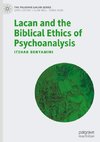 Lacan and the Biblical Ethics of Psychoanalysis