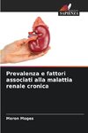 Prevalenza e fattori associati alla malattia renale cronica