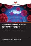 Caractérisation clinico-épidémiologique