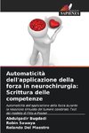 Automaticità dell'applicazione della forza in neurochirurgia: Scrittura delle competenze