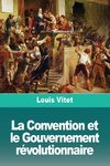 La Convention et le Gouvernement révolutionnaire