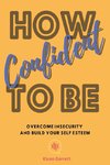 How To Be Confident