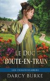 Le Duc Boute-en-train