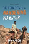 The Tenacity of a Wandering Warrior