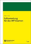 Fallsammlung für das WP-Examen