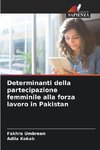 Determinanti della partecipazione femminile alla forza lavoro in Pakistan