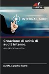 Creazione di unità di audit interno.