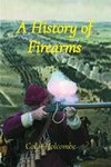 A History of Firearms