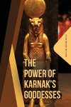 The Power of Karnak's Goddesses