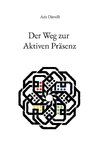 Der Weg zur Aktiven Präsenz