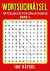 Wortsuchrätsel Rätselbuch für erwachsene - Band 1