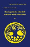 Homöopathische Selbsthilfe praktisch, einfach und sicher