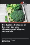 Produzione biologica di broccoli per una sicurezza nutrizionale sostenibile