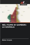 NEL FIUME DI GAMBERI: LA GIUNGLA