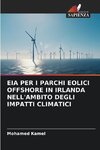 EIA PER I PARCHI EOLICI OFFSHORE IN IRLANDA NELL'AMBITO DEGLI IMPATTI CLIMATICI