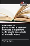 Competenze professionali e tecniche richieste ai diplomati della scuola secondaria di secondo grado