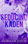 Seducing Kaden