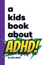 A Kids Book About ADHD