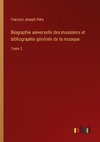 Biographie universelle des musiciens et bibliographie générale de la musique