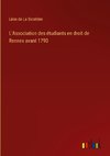 L'Association des étudiants en droit de Rennes avant 1790