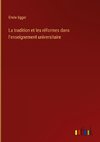 La tradition et les réformes dans l'enseignement universitaire