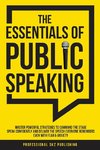 The Essentials of Public Speaking