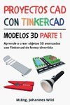 Proyectos CAD con Tinkercad | Modelos 3D Parte 1